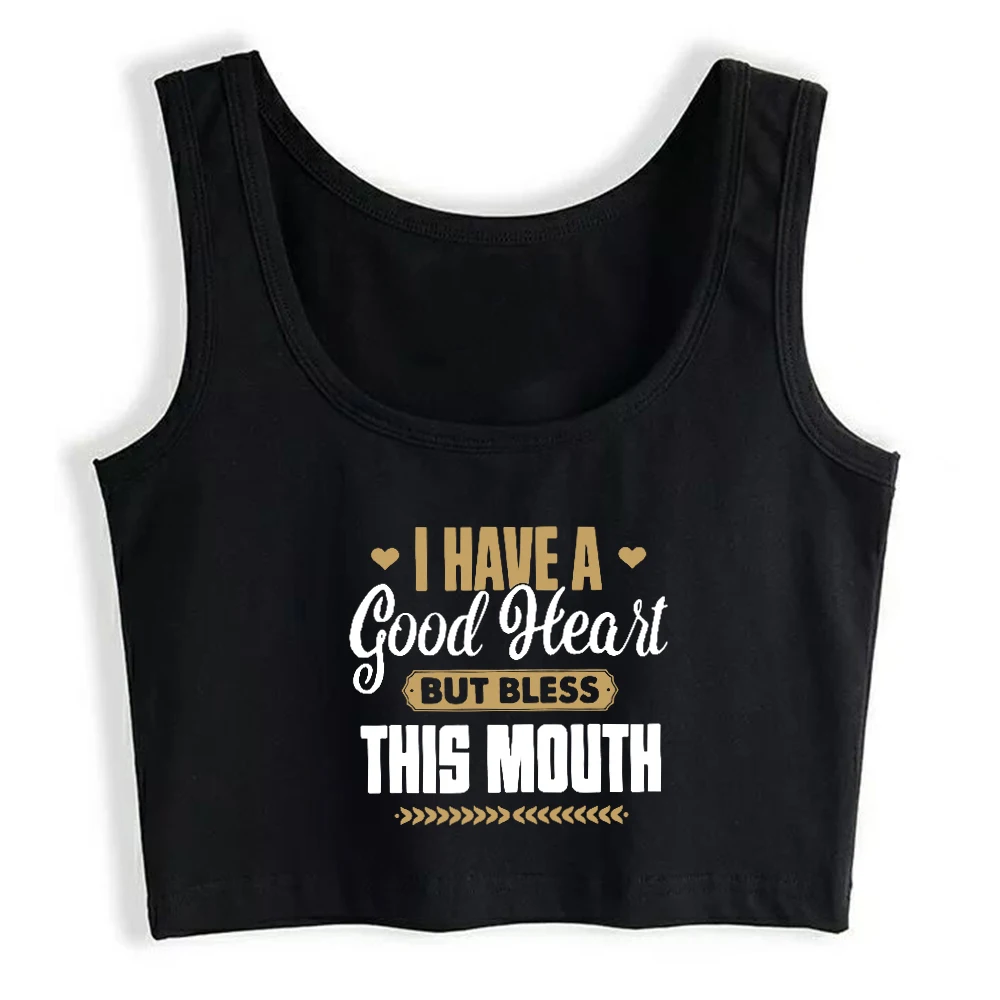 

I Have A Good Heart But Bless This Mouth Printed Tank Tops Women's Cotton Sexy Fit Crop Top Summer Funny Naughty Camisole