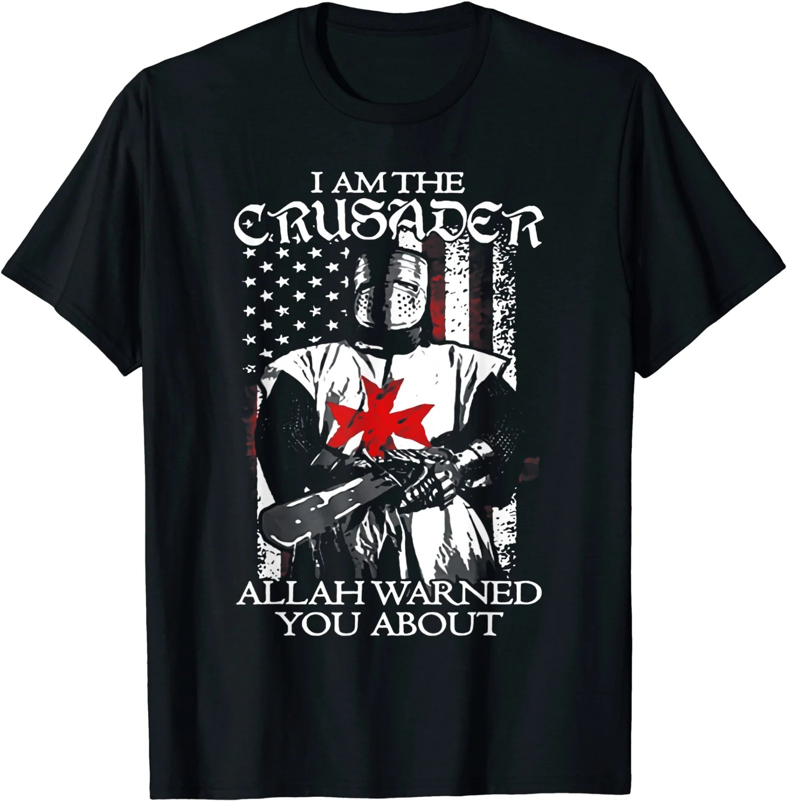 

American Flag Knight Templar I'm Crusoe Allah Warned Them.T-Shirt Summer Cotton Short Sleeve O-Neck Mens T Shirt New S-3XL