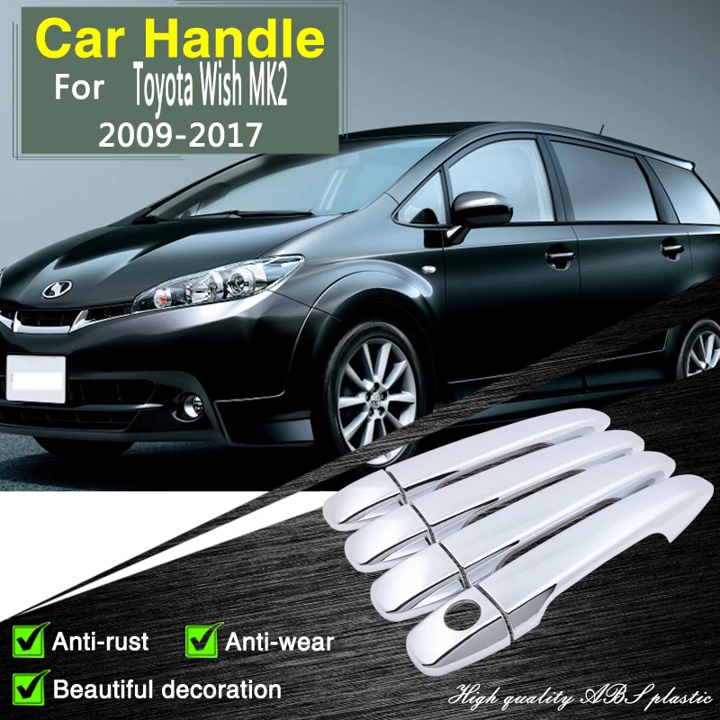 

for Toyota Wish MK2 AE20 2009~2017 Durable Chrome Door Handle Cover Car Cap Accessories Rustproof Stickers Decorative Catch