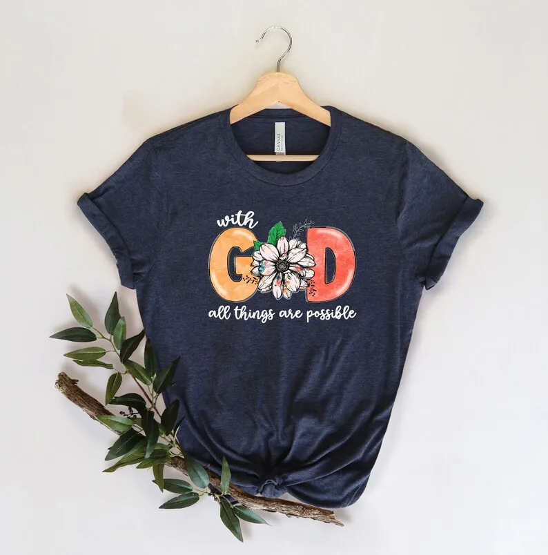 

With God All Things Are Possible Shirt, I Trust God In Jesus I Trust Tee Faithful Person Short Sleeve Top Tees O Neck 100%Cotton