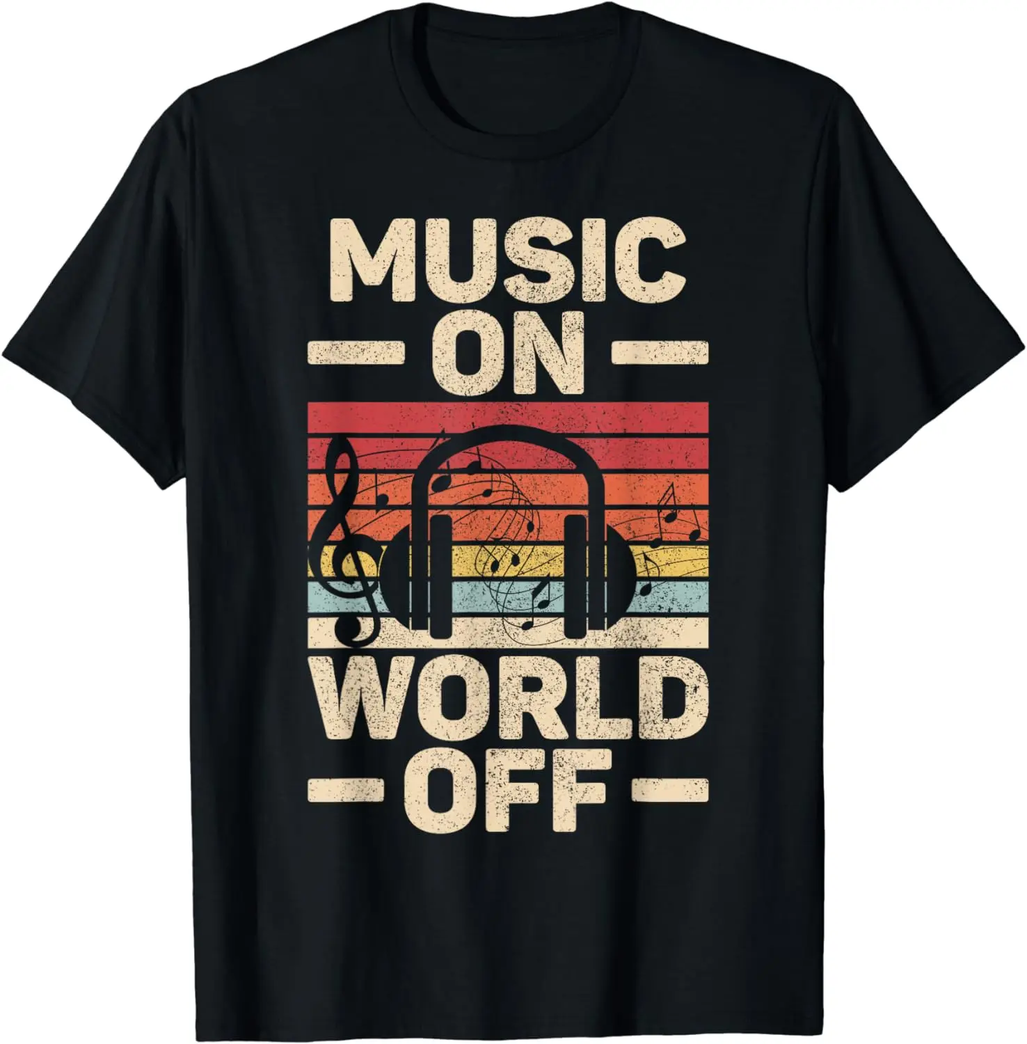

Music On World Off Music Lovers Musician Outfit EDM Music DJ T-Shirt