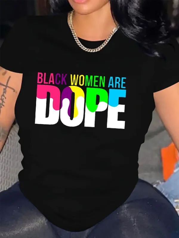 

2024 New Fashion Casual Women T-shirt Black Women Are Dope Slogan Female Shirt Color Graffiti Print Street Doodle Pop Girl Tee