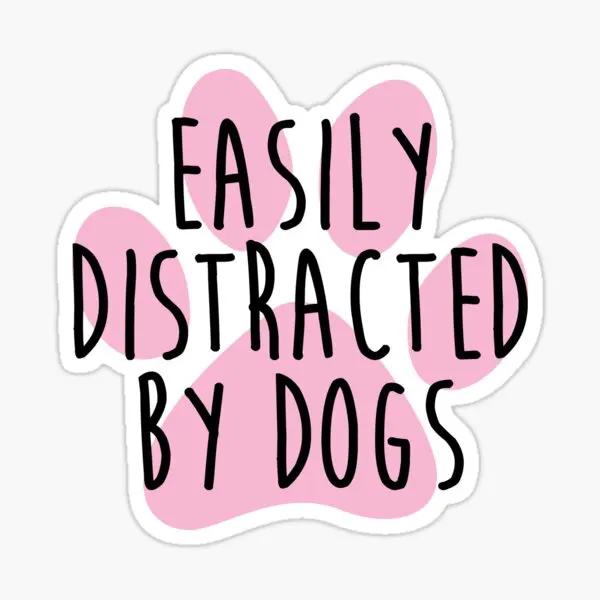 

Easily Distracted By Dogs 5PCS Stickers for Bumper Luggage Laptop Cute Stickers Anime Window Funny Decor Kid Car Print