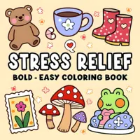 STRESS RELIEF bold-easy Coloring Book for Adults Cute Drawing Book Perfect Gift for Party and Birthday 1