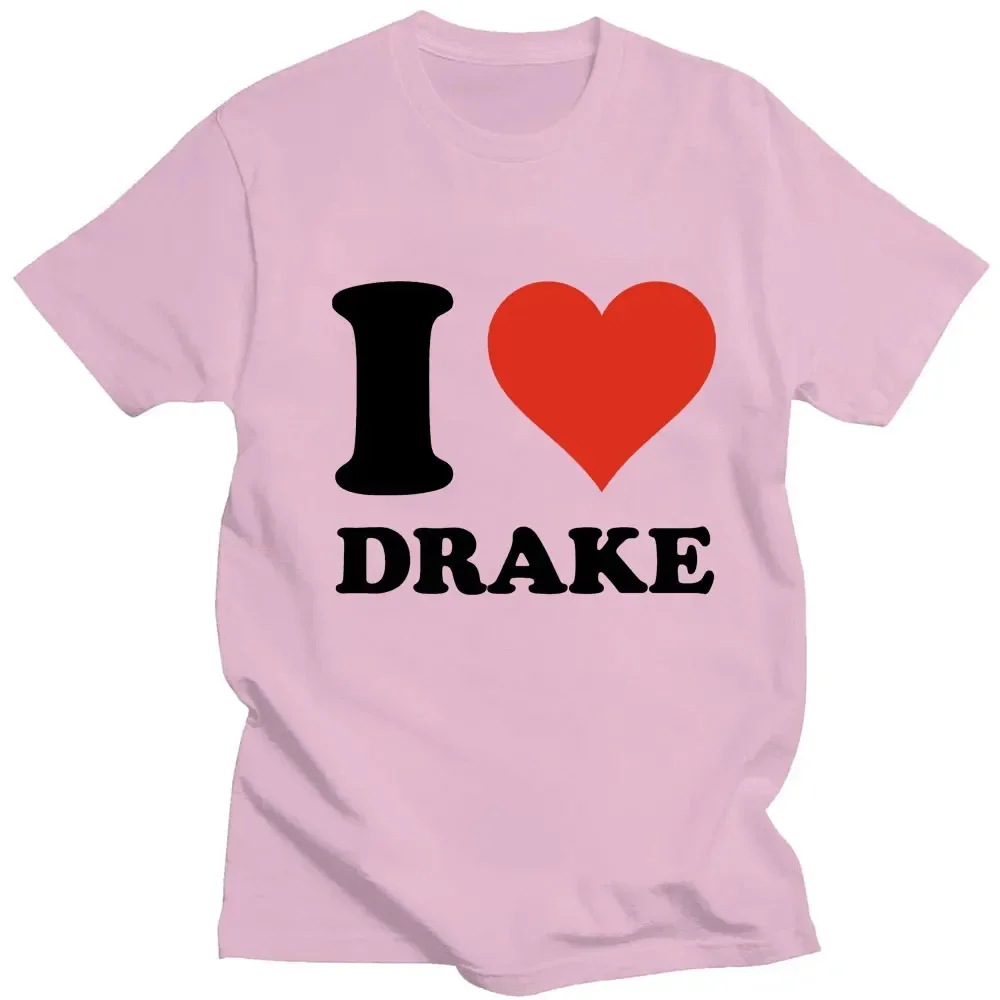 I Love Drake Graphics Cotton T-Shirts Print Men Women Hip Hop Short Sleeve T Shirt Oversized Harajuku Unisex Tees Tops Clothing 3