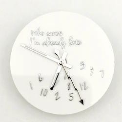 Enamel Ceramic White 3D Metal Text Watch Dial with Who Cares, I'm Already Late Design (Silvery)