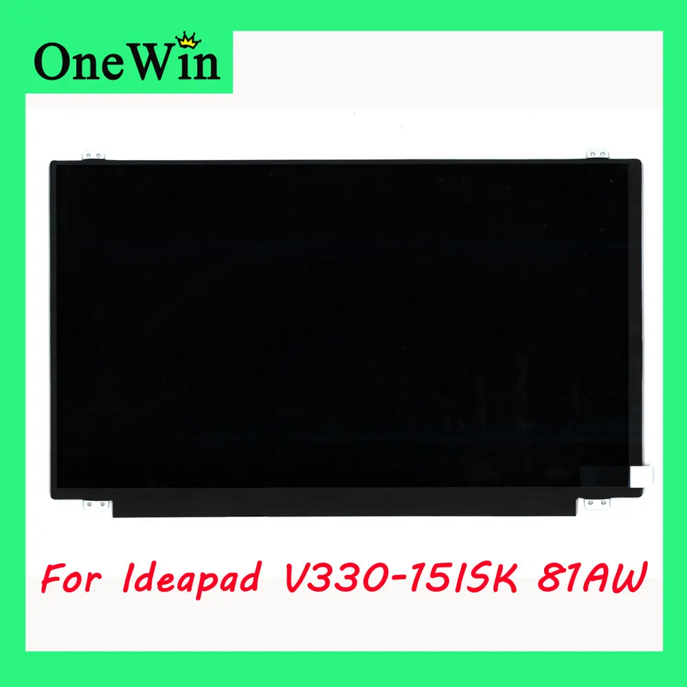 

15.6" for Lenovo Ideapad V330-15ISK 81AW 1366*768 FHD 1920*1080 Full HD eDP Laptop LCD WLED Monitor V330 Universal Laptop Screen