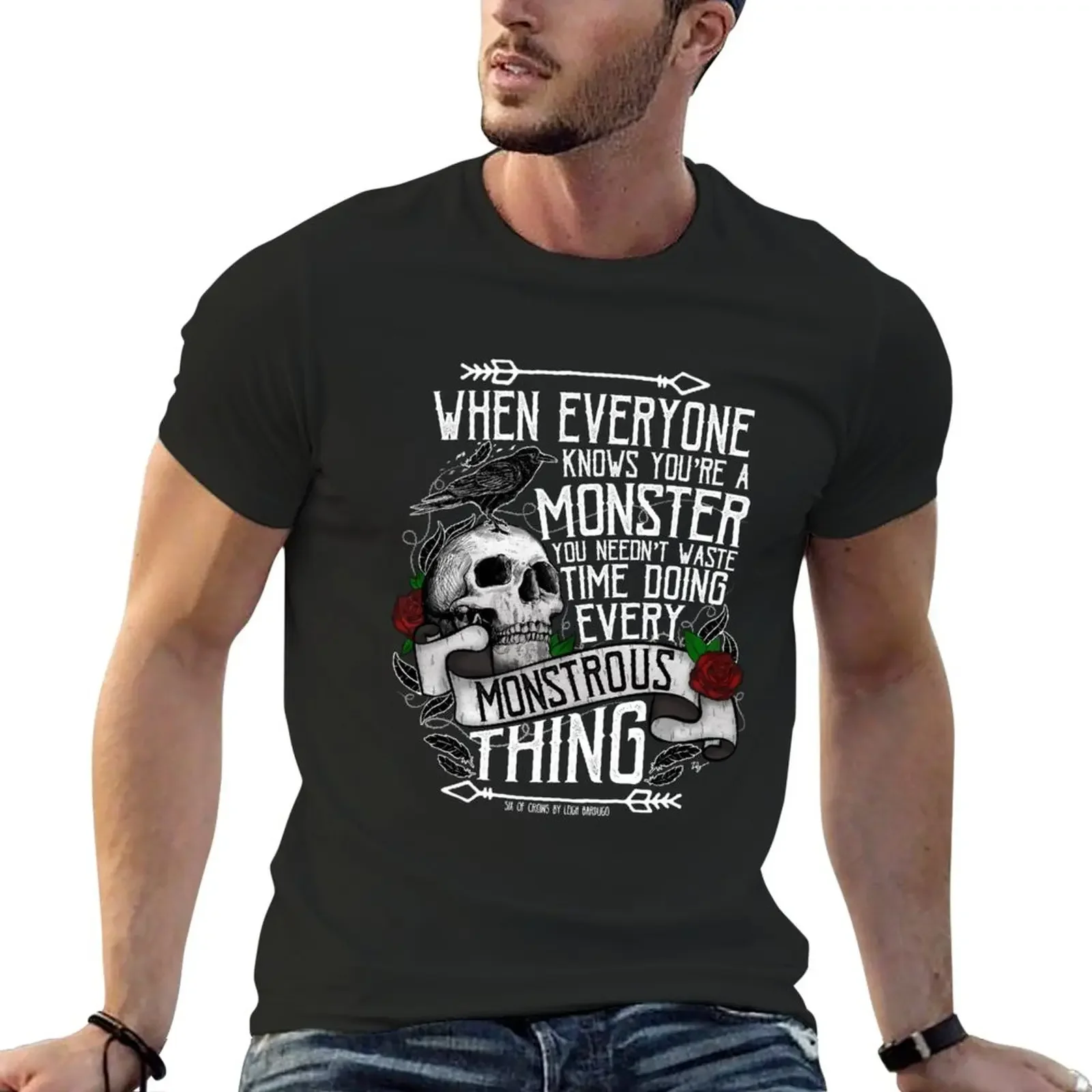 

SIX OF CROWS 'Every Mounstrous Thing...' T-Shirt funnys graphics Short sleeve tee oversized t shirts for men