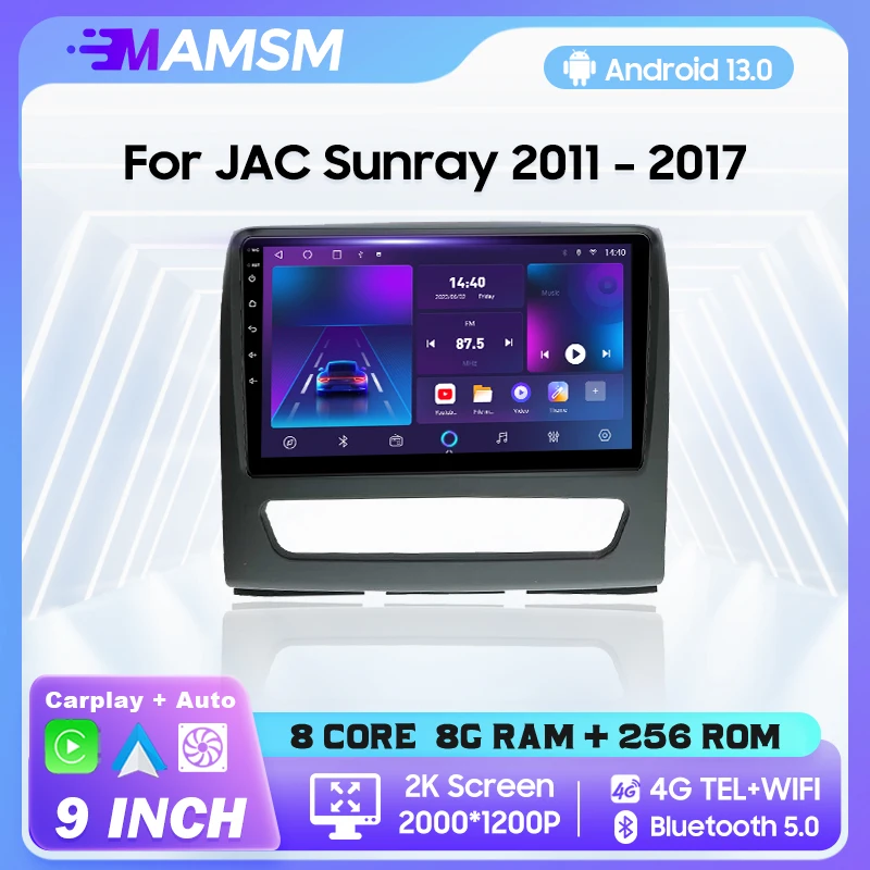 

MAMSM 2K QLED Android 13 Car Radio For JAC Sunray 2011 - 2017 Multimedia Video Player Navigation Stereo GPS 4G Carplay Autoradio