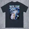 HUH Funny Dank Cat Meme Tee Shirt Gift for Woman and Man Ugly Shirts Unhinged T-shirt Goofy Ahh Cats Clothes Stupid Silly tshirt 2