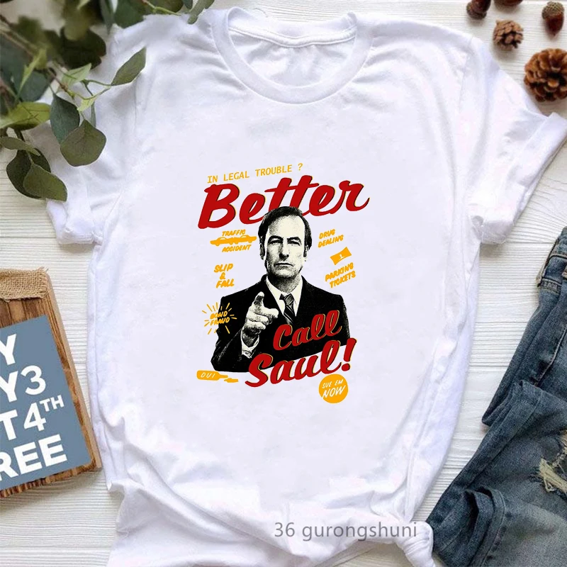 

Summer Fashion Better Call Saul Graphic Print Tshirt Women'S Clothing Funny White T Shirt Femme Harajuku Shirt Female T-Shirt