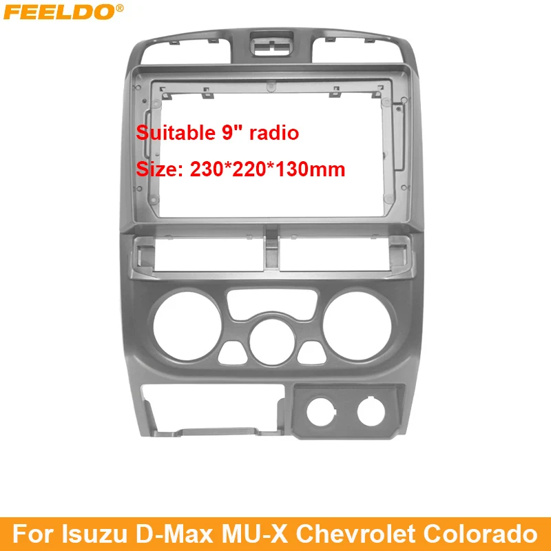 

Автомобильная аудиосистема FEELDO, комплект 9 "рамы с большим экраном для Isuzu D-Max MU-X Chevrolet Колорадо, типоразмер 2DIN