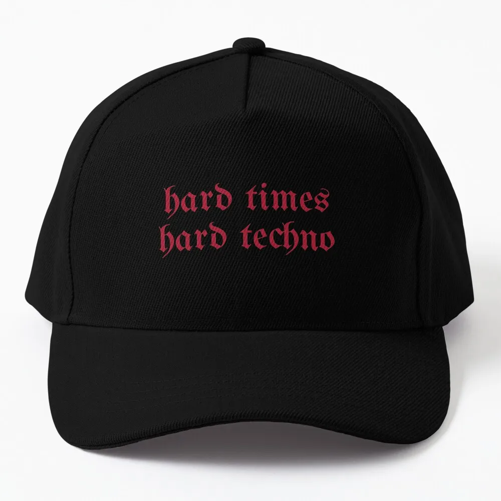 

Hard times Hard techno Baseball Cap Trucker Cap Snap Back Hat Women's Hat 2024 Men's