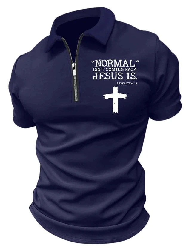 Men’s Zipper Polo Shirt Normal Isn’t Coming Back Jesus Is Regular Fit Text Letters Casual Polo Shirt