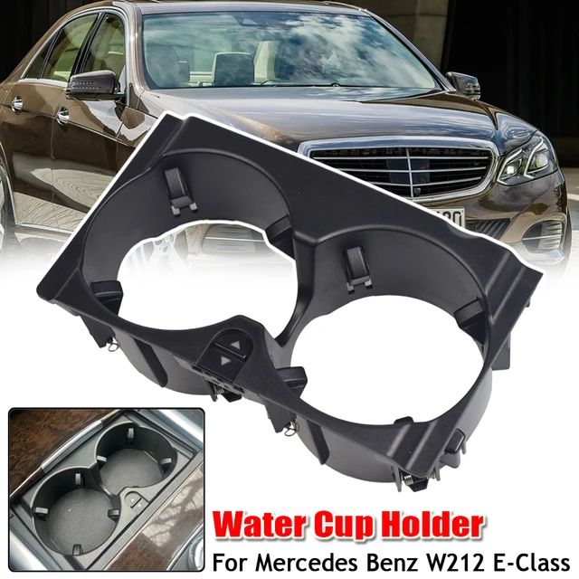 Auto Vorne Mitte Konsole Wasser Tasse Halter Einsatz Rahmen Für Mercedes  Benz W212 E-Klasse 2010-2013 A2126800110 2126800110 - AliExpress