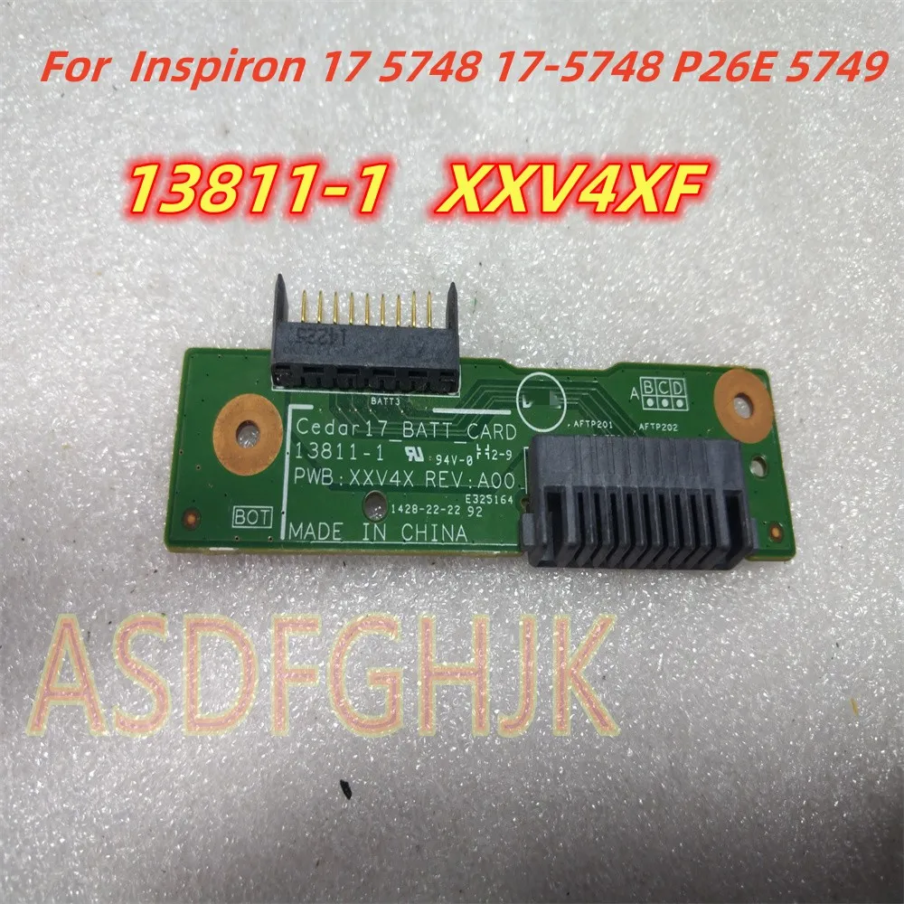 

Genuine For Dell Inspiron 17 5748 17-5748 P26E 5749 Cedar 17-BATT-CARD 13811-1 XXV4XF Laptop Batt Battery Adapter Board Tests OK