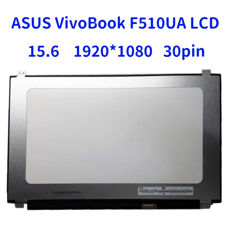 Écran De Remplacement Pour Asus Vivobook F510Q 15.6" FHD IPS LED - Dalle Neuve, Connecteur 30 Pins, Garantie 1 An