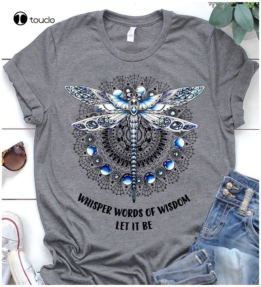 

Dragonfly Whisper Words Of Wisdom Let It Be Women T Shirt Cotton Sport Grey Fashion Tshirt Summer Women Shirts Xs-5Xl