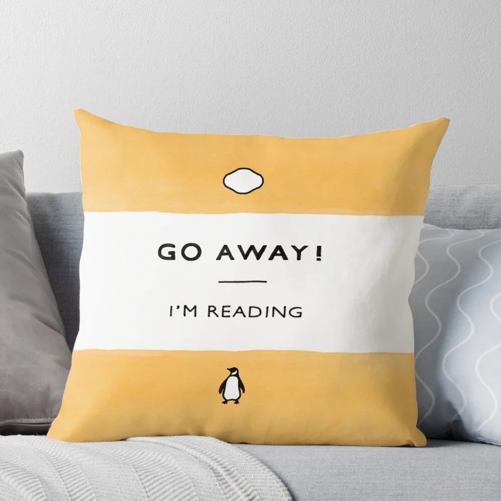 

Go Away! I'm Reading - Penguin Classic Book - Book Lover, Book Quote Throw Pillow Pillowcase Cushion Throw Pillow Covers