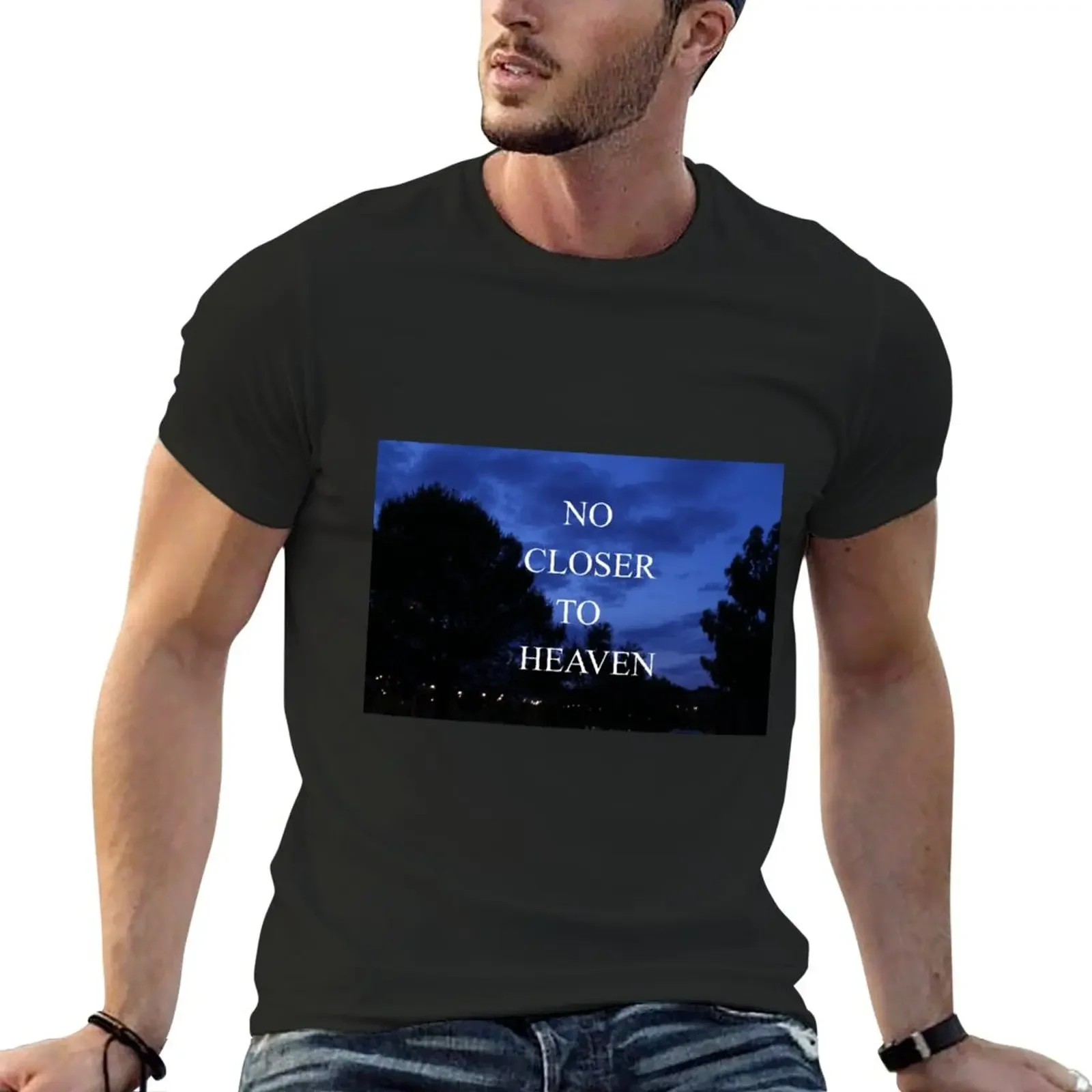 

No Closer to Heaven T-Shirt oversizeds funnys mens t shirt graphic