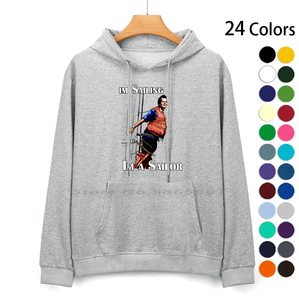 

Im Sailing Pure Cotton Hoodie Sweater 24 Colors Im Sailing Im A Sailor What About Bob Bill Murray 90s Classic Comedy Movie 100%