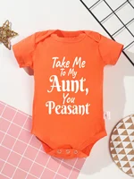 Newborn Take Me To My Aunt You Peasant Printing Bodysuit Cute Infant Jumpsuit Fashion Baby Boy Girl Short Sleeve Toddler Rompers 1
