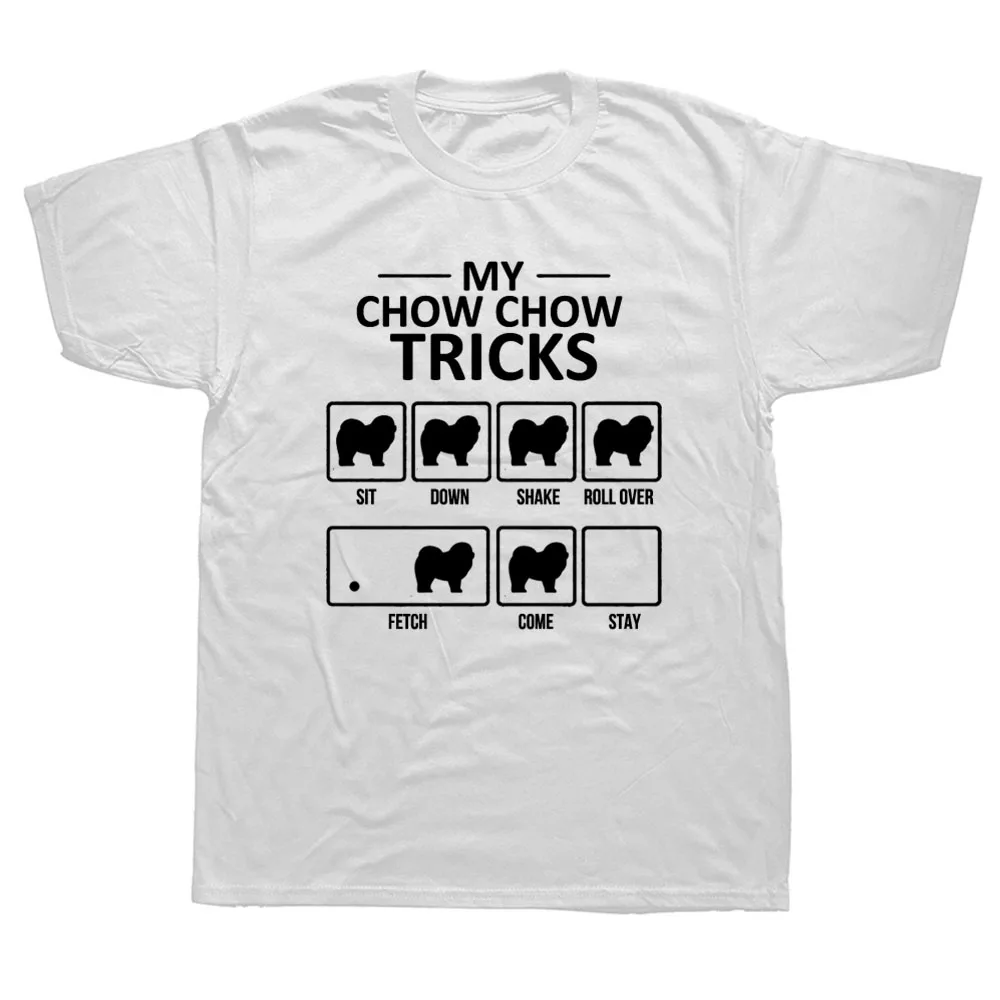 Funny Dog Lover Chow Tricks T Shirts Graphic Fashion New Cotton Short Sleeve Animal Father Dad O-Neck Haruku T-shirt_voghion.com