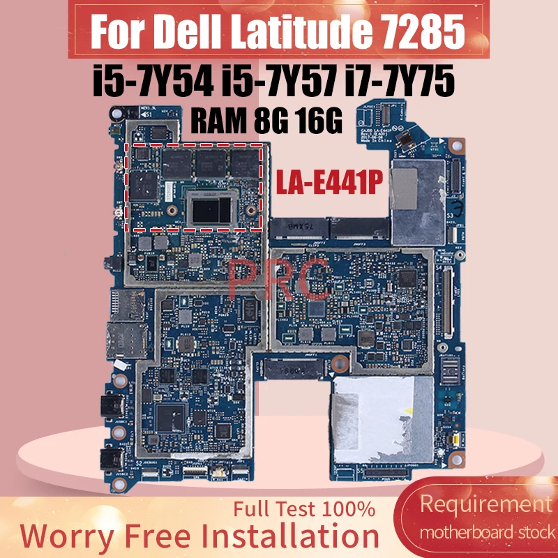 

For DELL Latitude 7285 Laptop Motherboard LA-E441P i5-7Y54 i5-7Y57 i7-7Y75 RAM 8G 16G 0TPY66 0YXKCJ 0363DF Notebook Mainboard