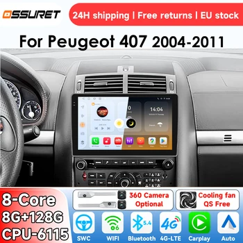 Radio OSSURET Android 14 para coche Peugeot 407 2004 - 2011, sistema inteligente Carplay, reproductor Multimedia de vídeo, GPS 4G DSP 6115 1