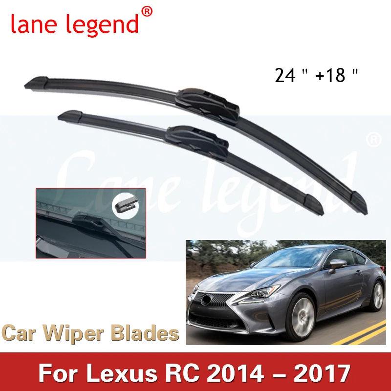 

Car LHD Front Wiper Blades For Lexus RC 2014 2015 2016 2017 Windshield Windscreen Front Window 24"+18"