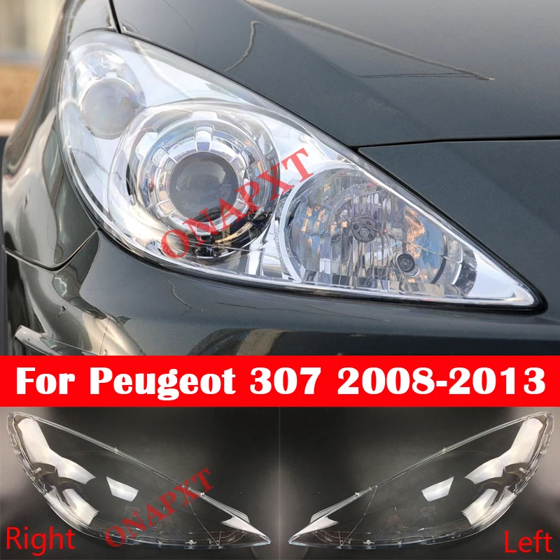 Car Front Headlight Cover For Peugeot 307 2008 2013 Glass Lens Shell