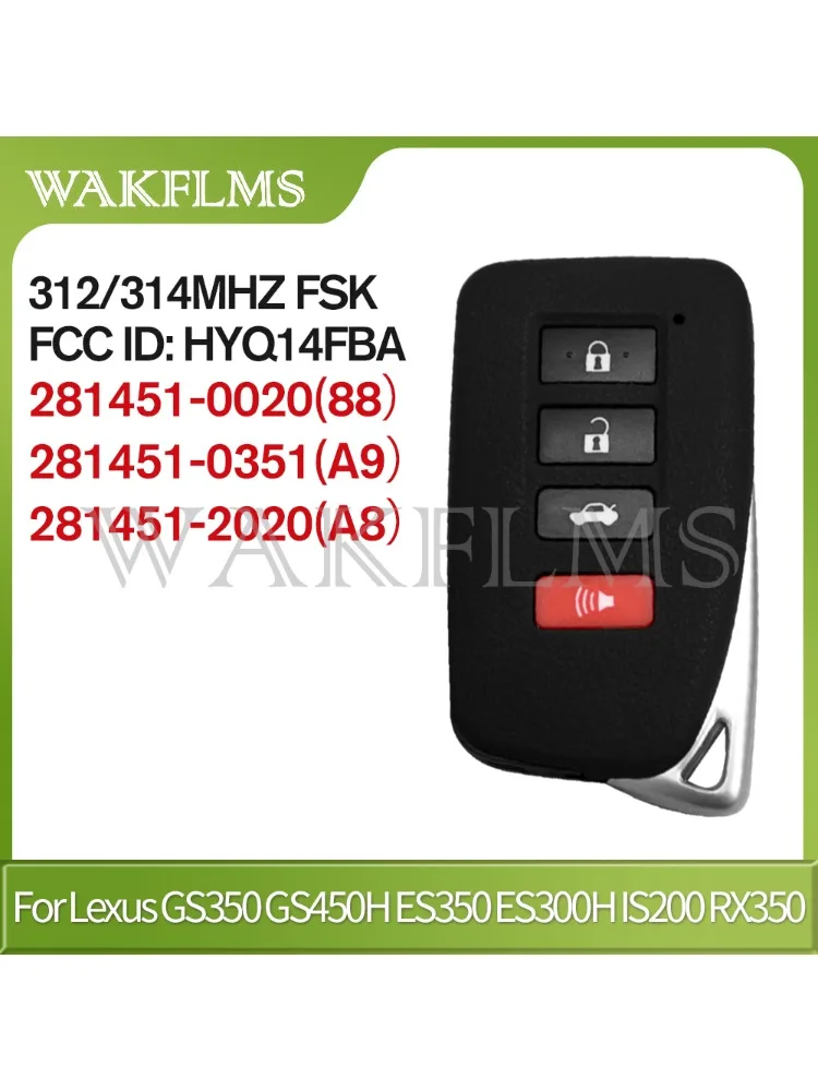 For Lexus ES300h RC200 IS200 RX350 GS350 GS200t GS450H ES350 2013-2018 Smart Car Key 312/314MHz Fsk 0020 0351 2020 HYQ14FB