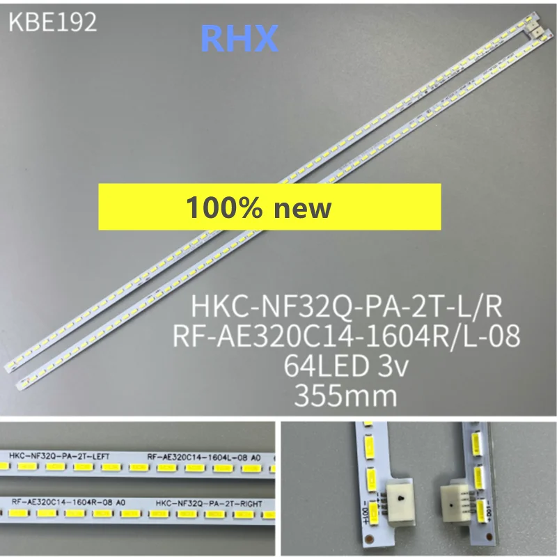 LED backlight for HKC-NF32Q-PA-2T RF-AE320C14-1604R/L-08 A0 64 light bar 100% new 27pcs set tv led backlight strip bar light 2014svs75f 3228 r06 m04 l06 rev 1 1 for samsung un75j6300af ua75h6400aj 16