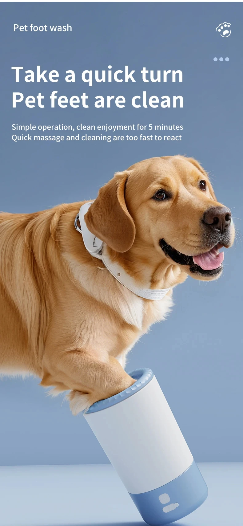 A Golden Retriever standing happily while its front paw is inside the blue and white automatic foot wash device. The text reads "Take a quick turn, Pet feet are clean," and notes that the operation provides a "Quick massage and cleaning."