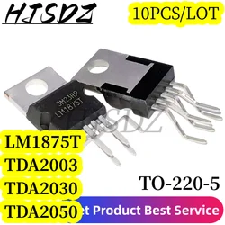 10PCS/LOT LM1875T LM1875 TO220-5 TDA2003 TDA2030 TDA2050 TO220-5 Audio plnuevo original