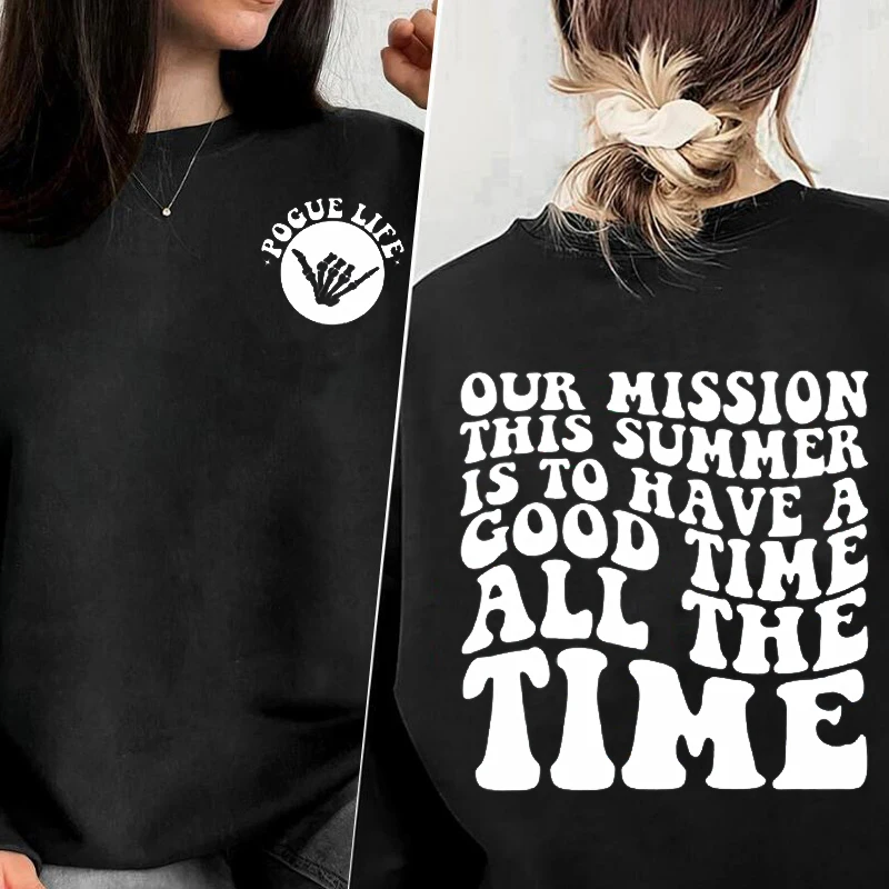 

Outer Banks Sweatshirt Pullover OBX Our Mission This Summer Is To Have A Good Time Hooded Sweatshirts Woman Pogue Life Clothes
