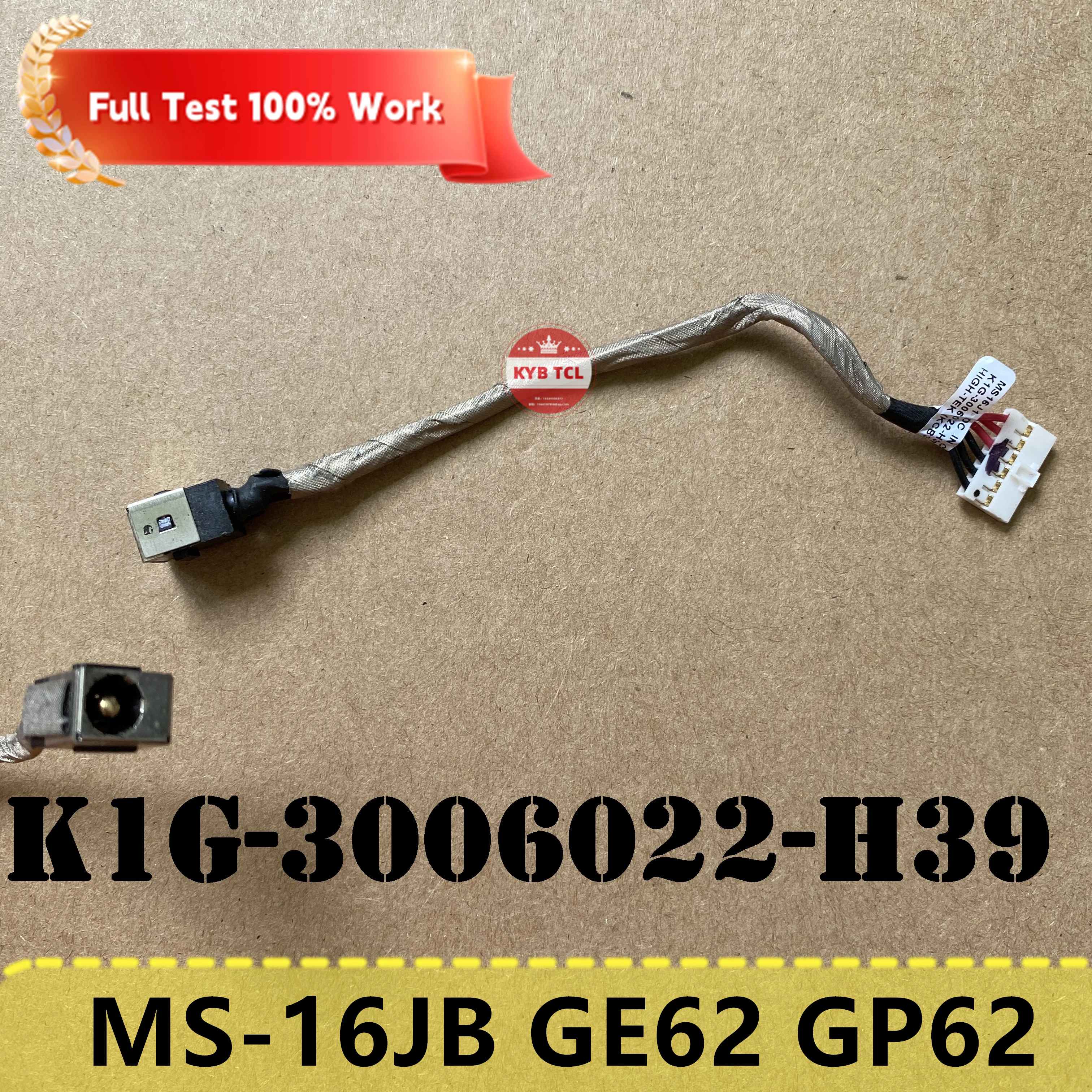 

ForMSI MS-16J1 MS-16J2 MS-16J3 MS-16J4 MS-16J5 MS-16J6 MS-16J9 MS-16JB GE62 GP62 Laptop DC in Power Jack w Cable K1G-3006022-H39