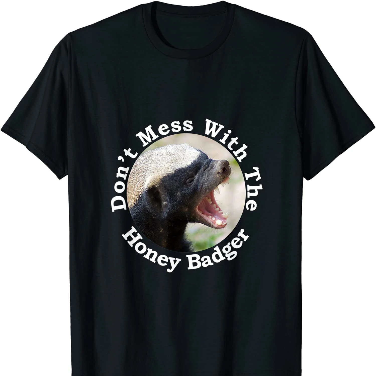 

Don't Mess with The Honey Badger T Shirt New 100% Cotton Short Sleeve O-Neck T-shirt Casual Mens Top