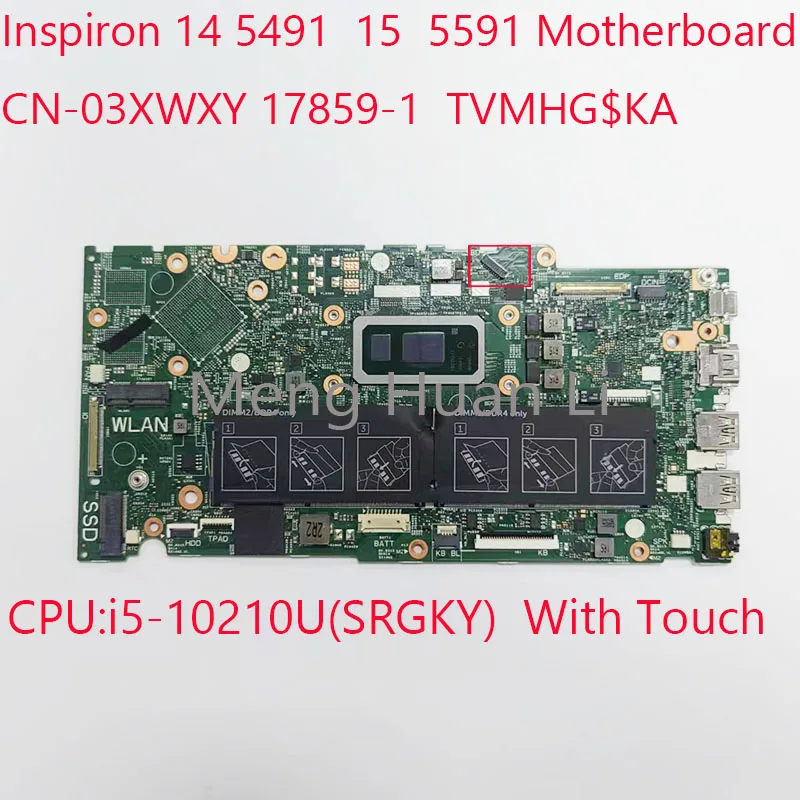 

03XWXY 5491 Motherboard CN-03XWXY 5591 Motherboard 17859-1 TVMHG$KA For Dell inspiron 14 5491 inspiron 15 5591 i5-10210U Touch