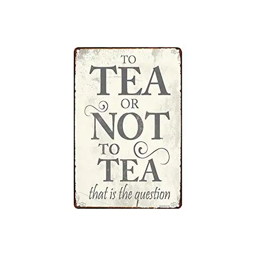 

metal tin sign to Tea or not to Tea Poster Bar Cafe Garage Wall Decor Retro Vintage 7.87 X 11.8 inch