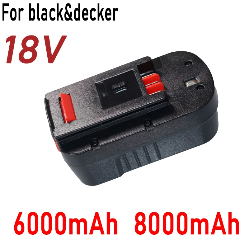 

For Black&Decker 18V 6000mAh/8000mAh A18 A1718 A18NH HPB18 HPB18-OPE FS1800CS FS1800D FS1800D-2 FS1800ID battery