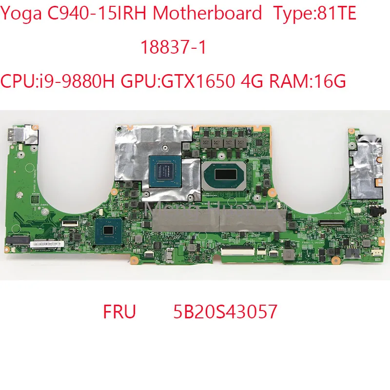 

18837-1 Yoga C940-15IRH Motherboard 5B20S43057 For ideapad Yoga C940-15IRH Laptop 81TE i9-9880H GTX1650 4G RAM:16G 100% Test