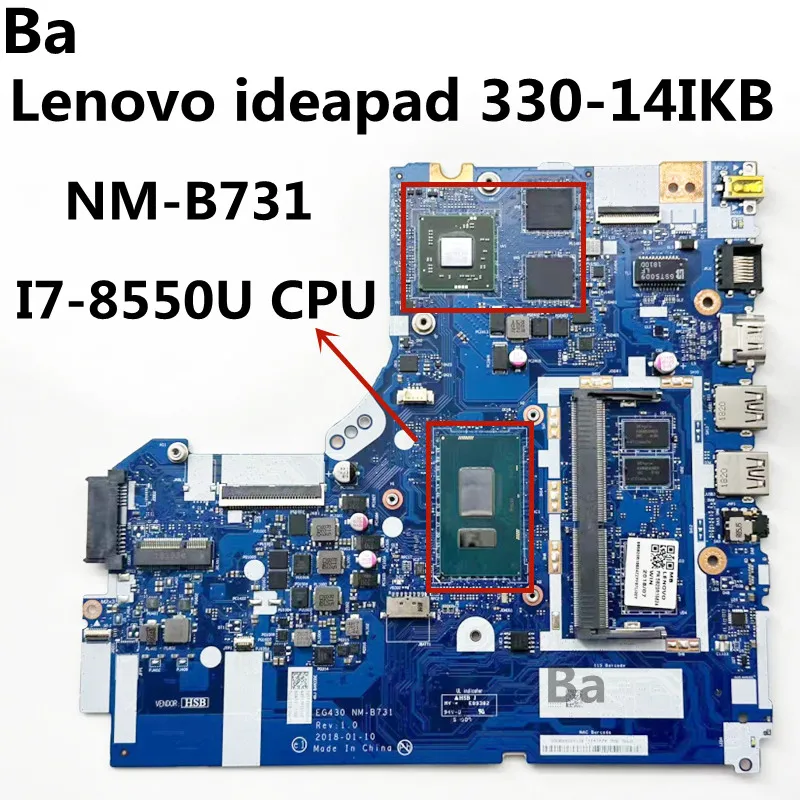 

For Lenovo ideapad 330-14IKB Laptop Motherboard. NM-B731 motherboard with CPU I7-8550U GPU N530 2G RAM 4G 100% test