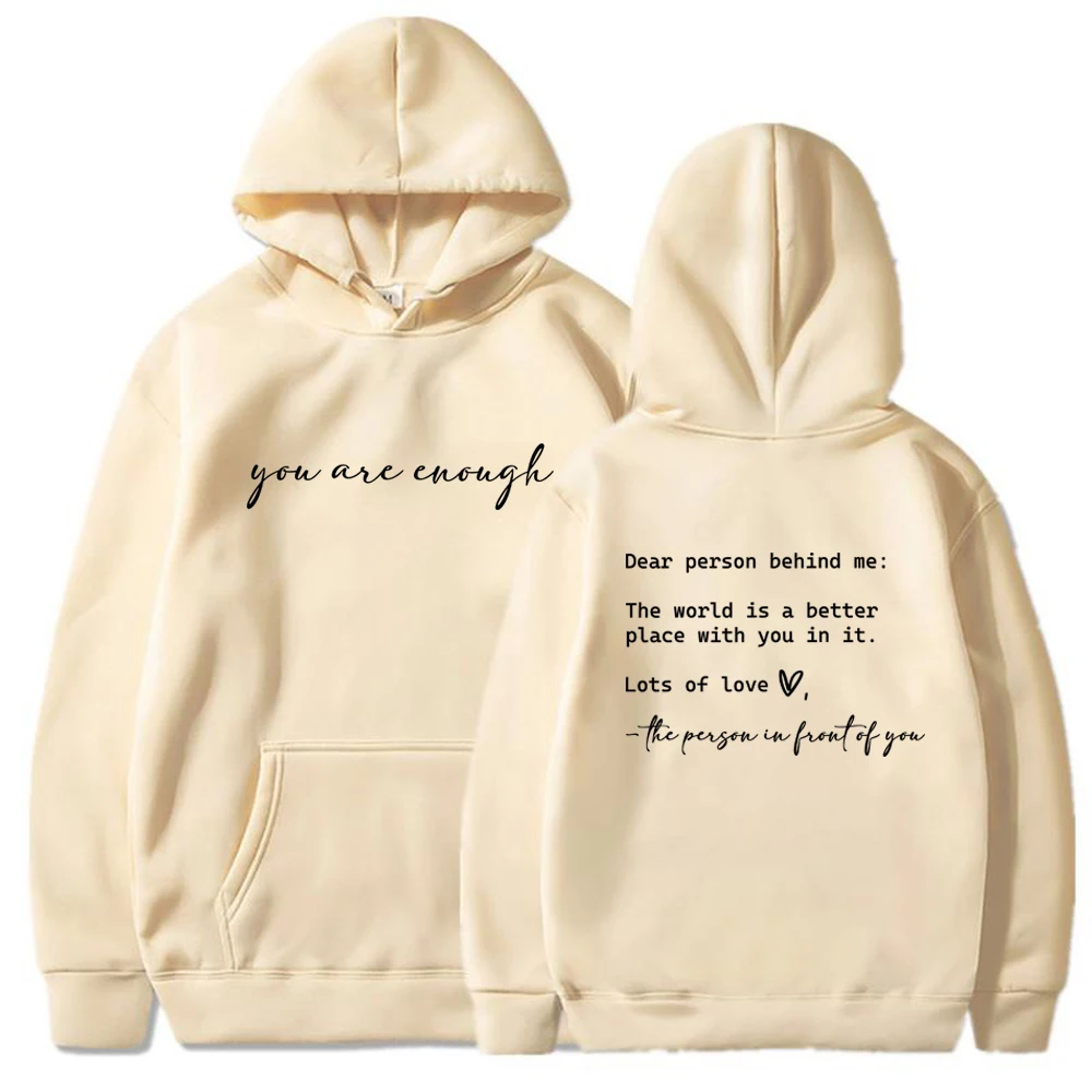 Dear Person Behind Me Hoodie You Matter Hooded Sweatshirt You Are Enough Hoodies Mental Health Matters Pullover Kindness Tops