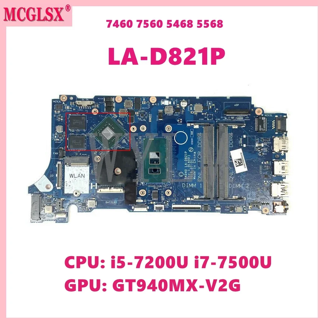 

LA-D821P With i5-7200U i7-7500U CPU GT940MX-V2G GPU Mainboard For DELLInspiron 7460 7560 Vostro 5468 5568 Laptop Motherboard