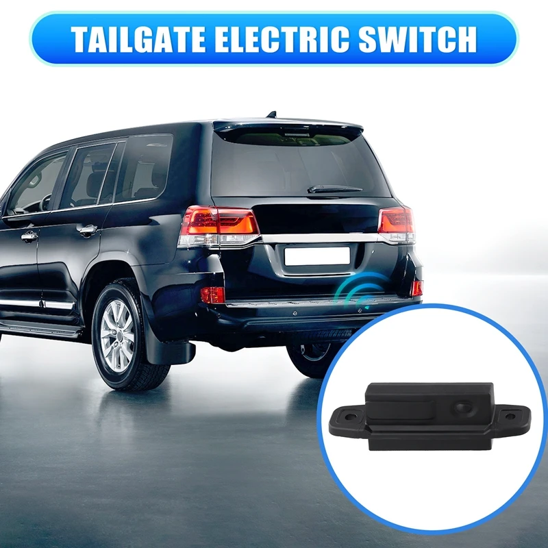 Tailgate Switch Trunk Electric Door Open Button for Toyota Land Cruiser LC200 Previa 2008 -