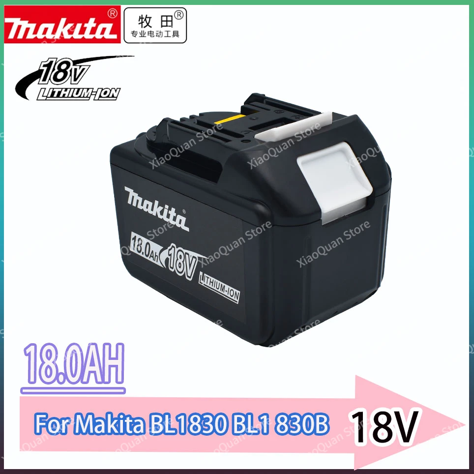 

100% Original Makita Replacement 18V 18.0Ah Battery For BL1830 BL1830B BL1840 BL1840B BL1850 BL1850B rechargeable battery