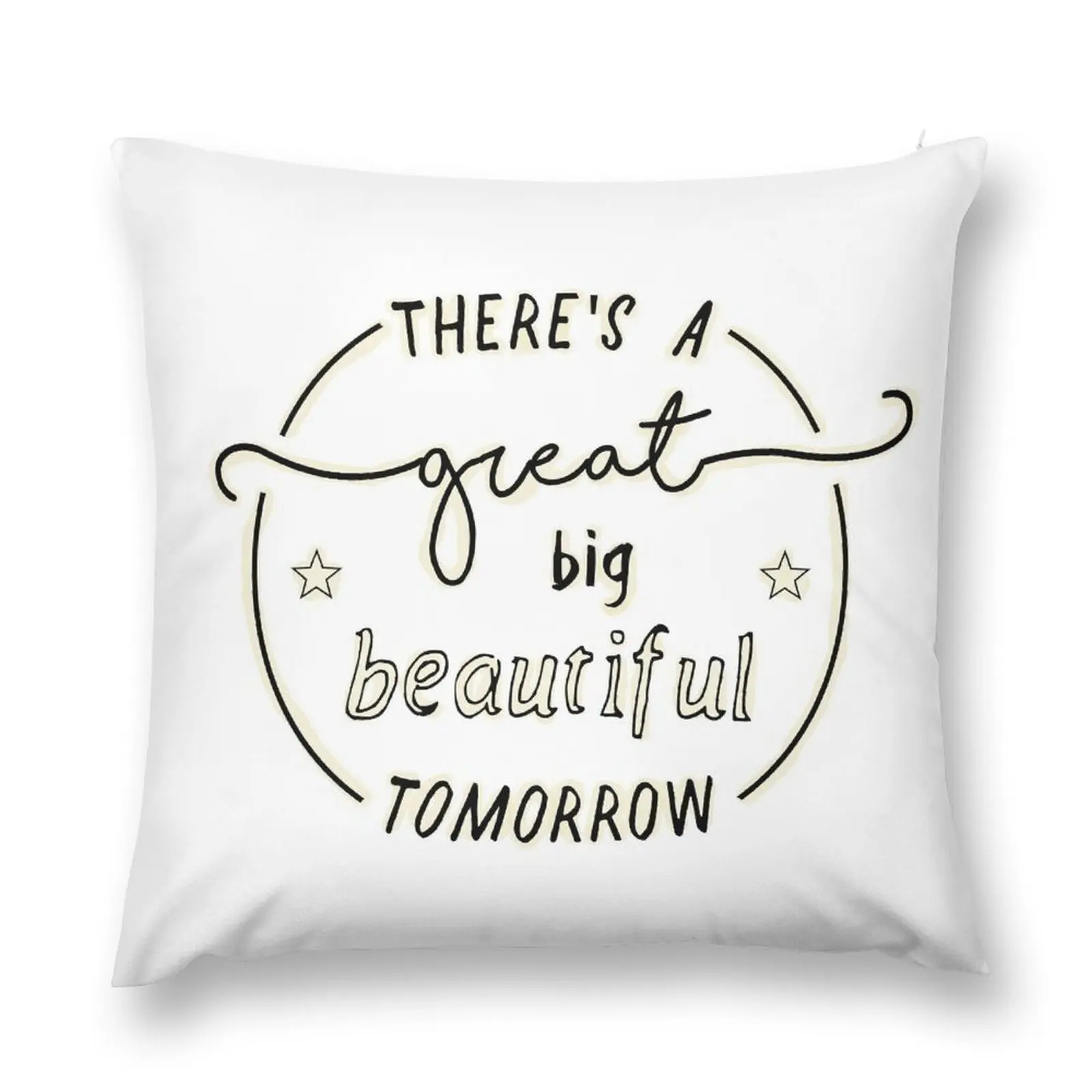 

There's a Great Big Beautiful Tomorrow Throw Pillow Christmas Pillows Throw Pillow
