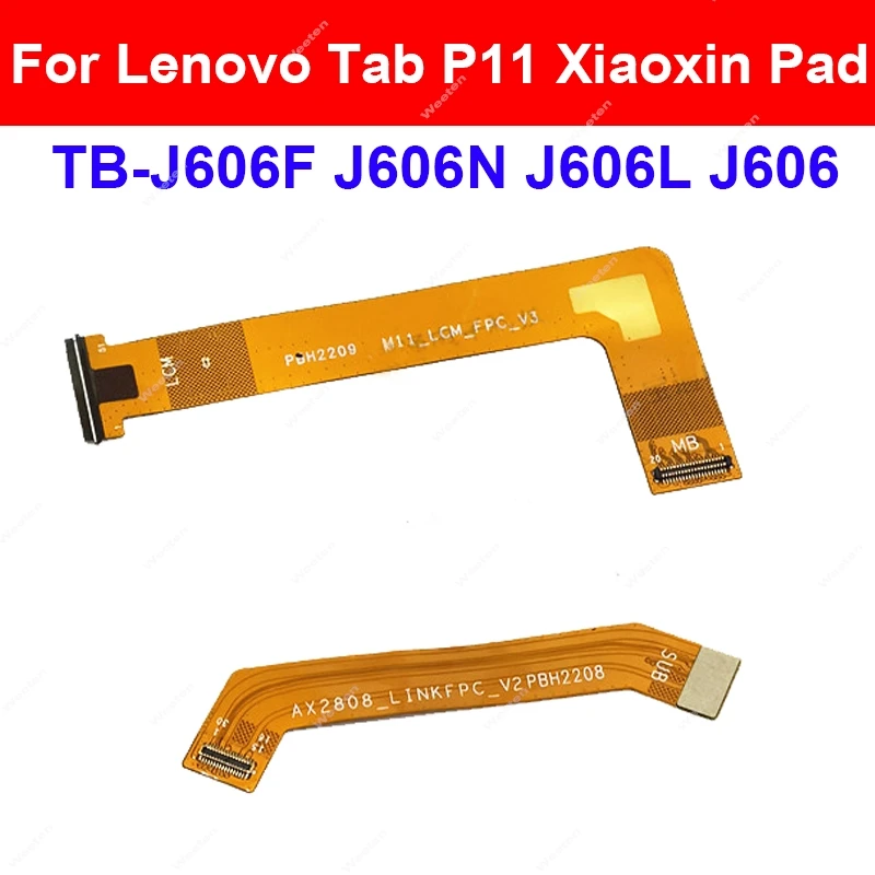 

LCD Motherboard Flex Cable For Lenovo Tab P11 Xiaoxin Pad TB-J606F J606L J606N LCD Mainboard Connector Ribbon Repair Parts