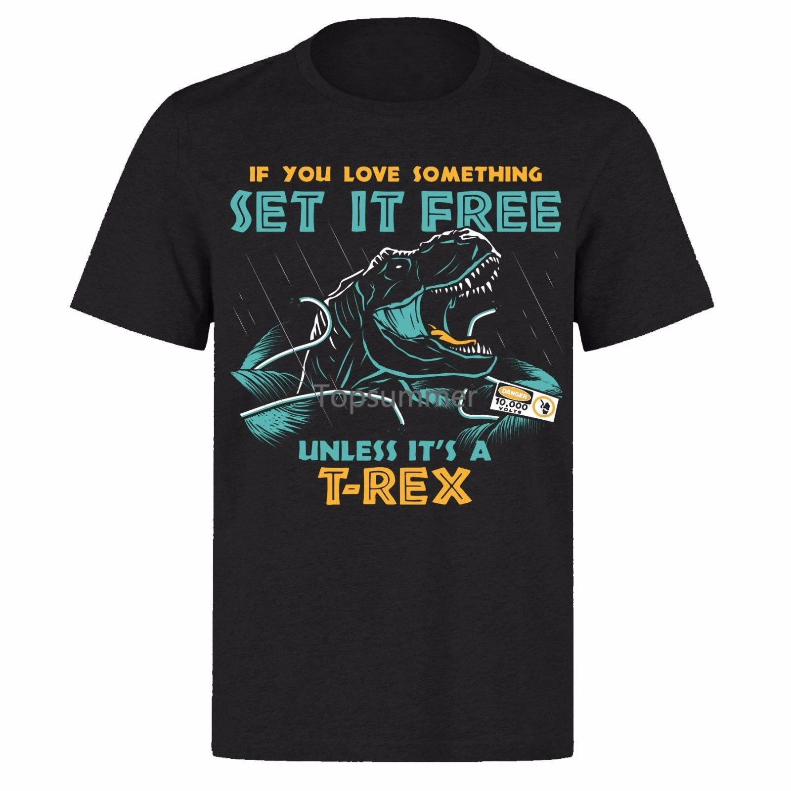 

If You Love Something Set It Free Unless Its A T Rex Ph165 Funny Grey T-Shirt Cool Casual Pride T Shirt Men Unisex New Fashion